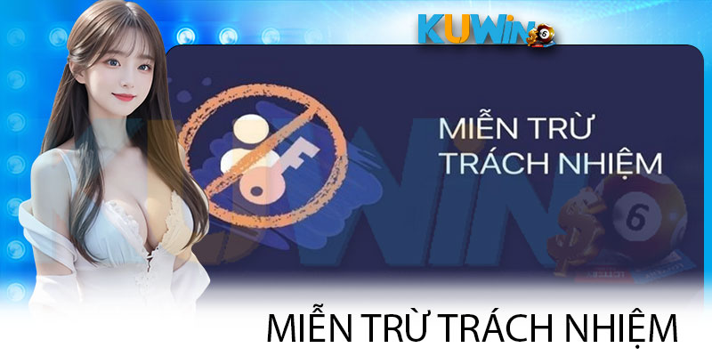 Giới thiệu chính sách miễn trừ trách nhiệm KUWIN