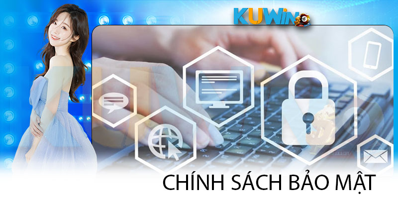 Những điều cơ bản về chính sách bảo mật Kuwin