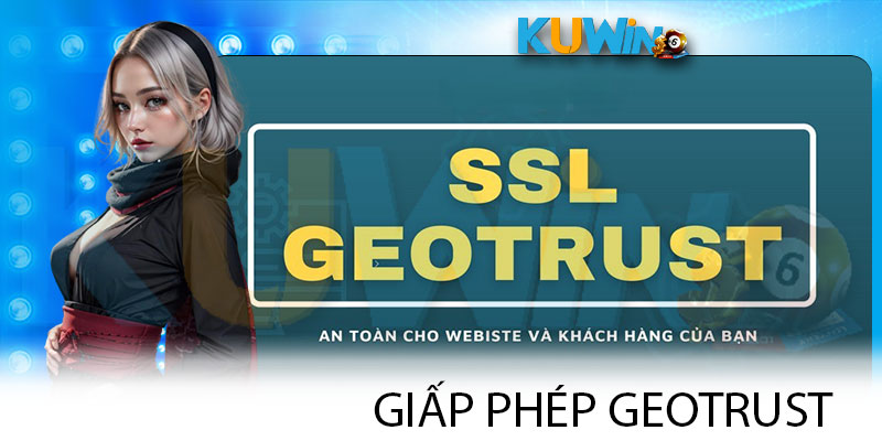 Giới thiệu chung về giấy phép SSL Geotrust