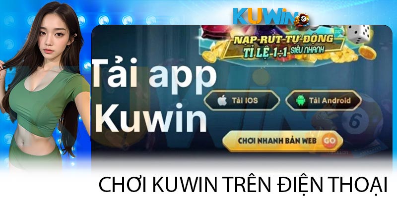 Tải app KUWIN về điện thoại