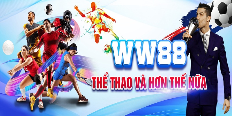 Thể Thao WW88 – Đỉnh Cao Cá Cược Thể Thao Trực Tuyến