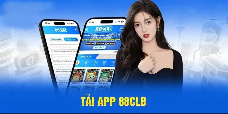 Tải App 88CLB – Trải Nghiệm Giải Trí Đỉnh Cao Bất Kể Khi Nào